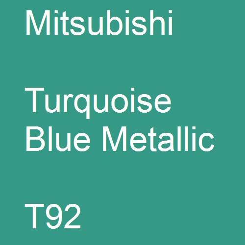 Mitsubishi, Turquoise Blue Metallic, T92.